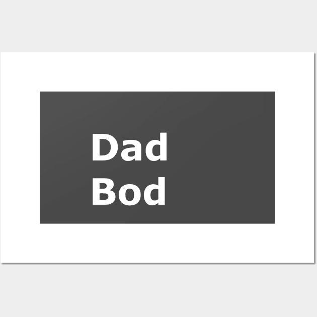 Dad Bod Wall Art by Quarantique